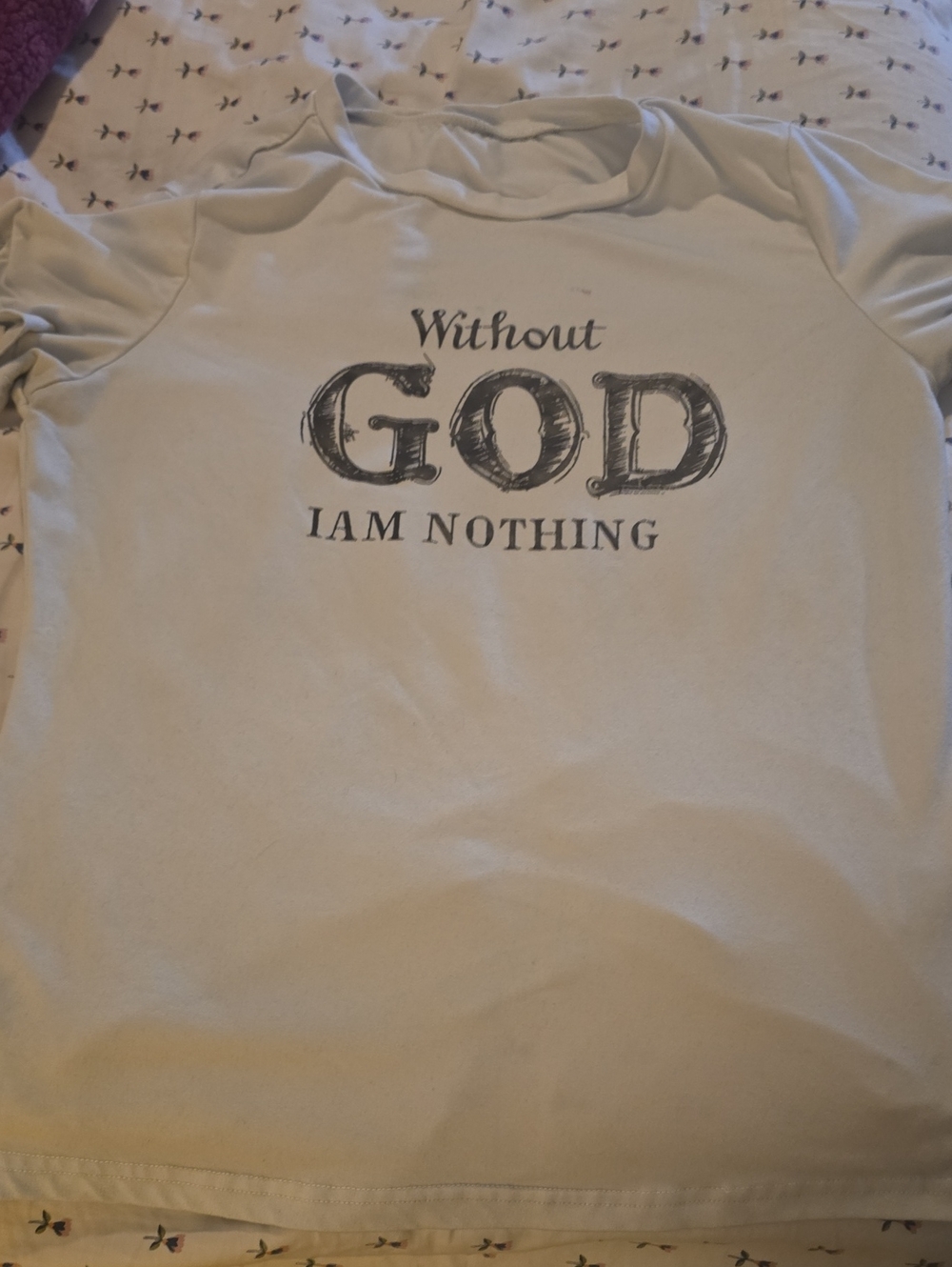 Christian Shirt Witout God I Am Nothing